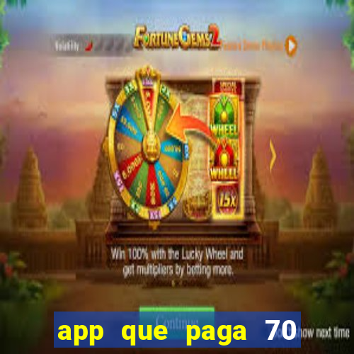 app que paga 70 reais para se cadastrar