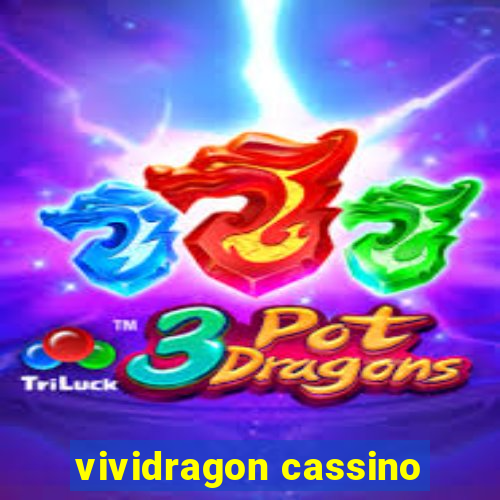 vividragon cassino