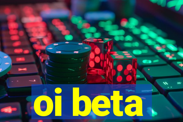 oi beta