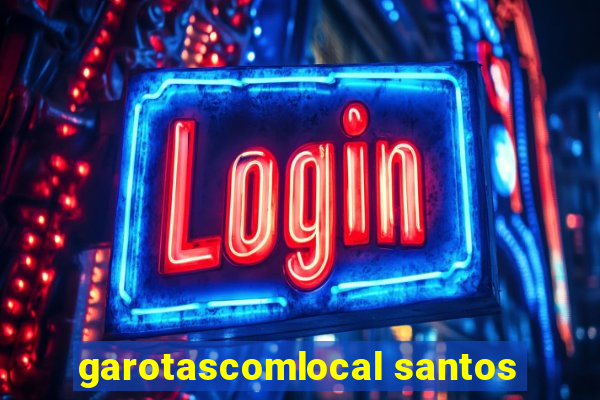 garotascomlocal santos