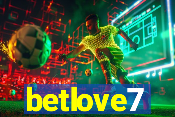 betlove7