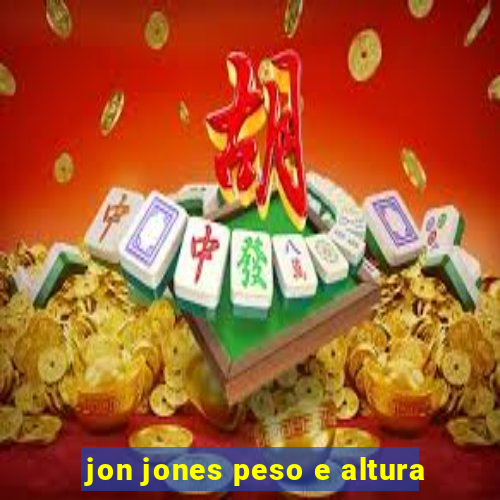 jon jones peso e altura