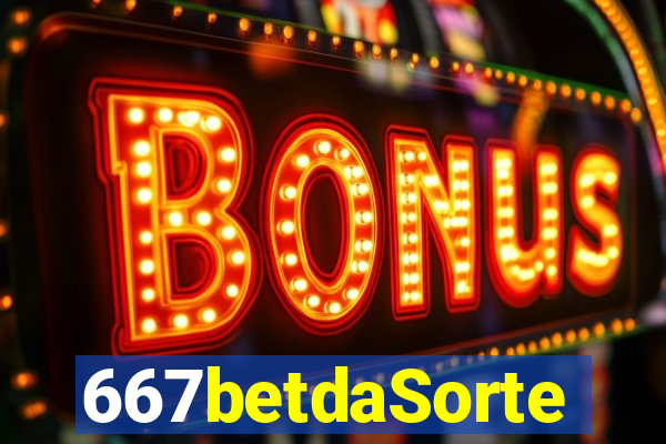 667betdaSorte