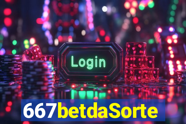 667betdaSorte