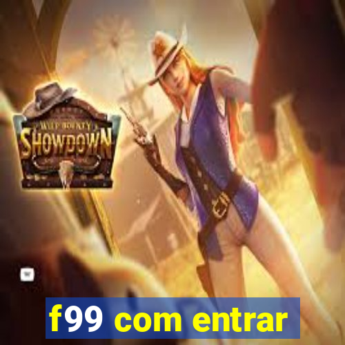 f99 com entrar