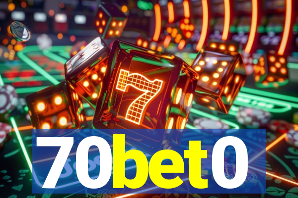 70bet0