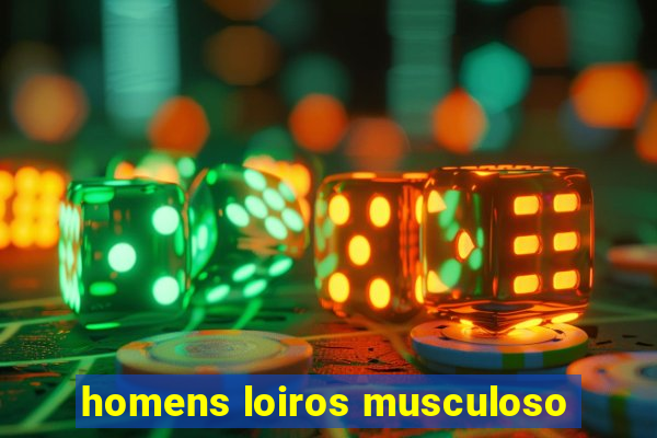 homens loiros musculoso