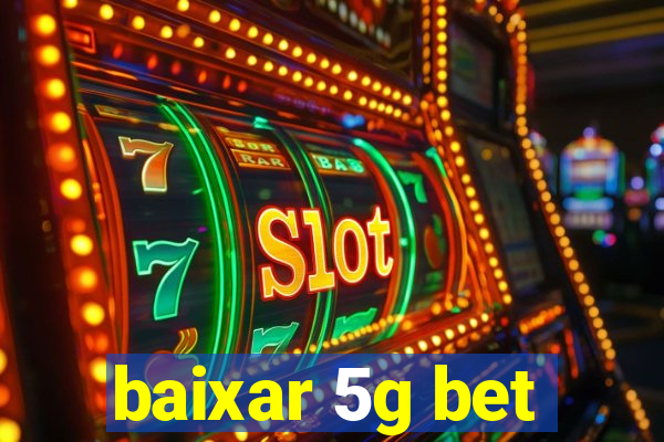 baixar 5g bet