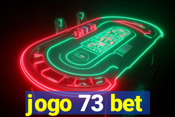 jogo 73 bet