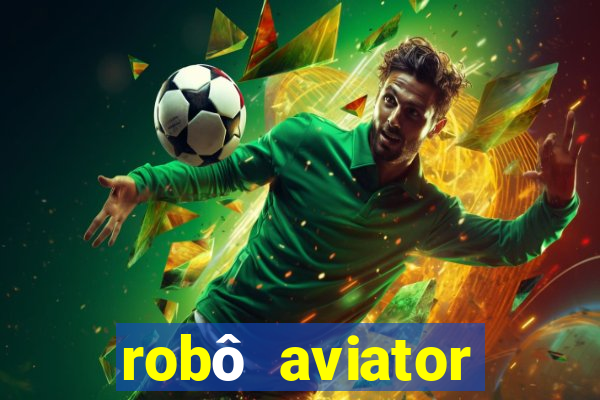 robô aviator grátis whatsapp