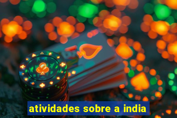 atividades sobre a india