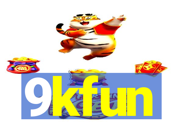 9kfun