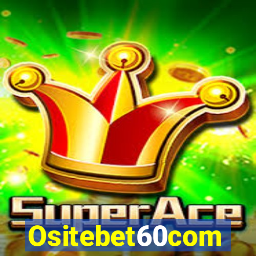 Ositebet60com