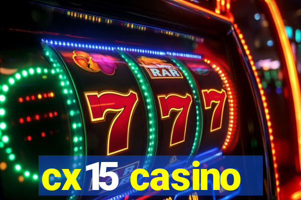 cx15 casino