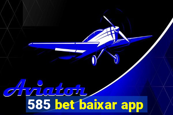 585 bet baixar app