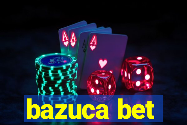 bazuca bet