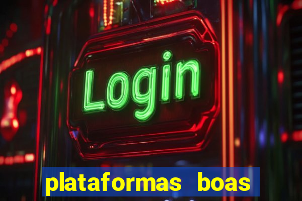 plataformas boas para jogar fortune tiger