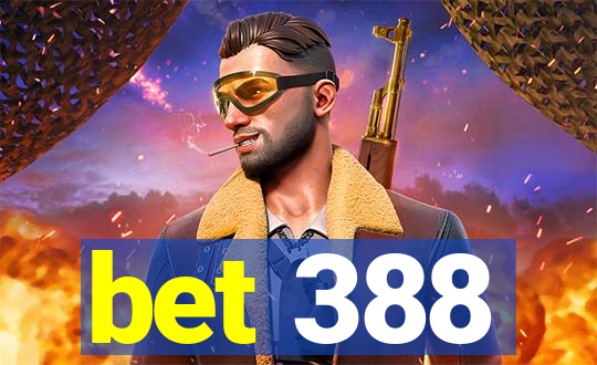 bet 388