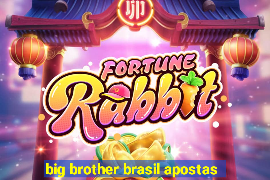 big brother brasil apostas