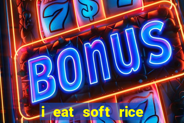 i eat soft rice in another world pt br cap 1