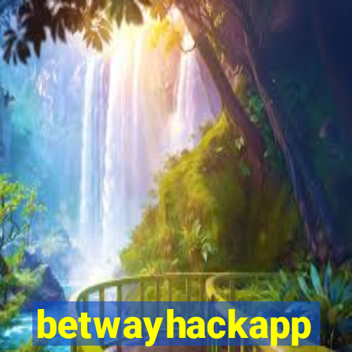 betwayhackapp