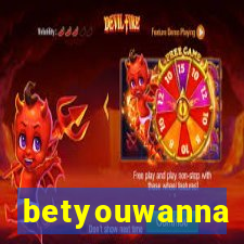 betyouwanna