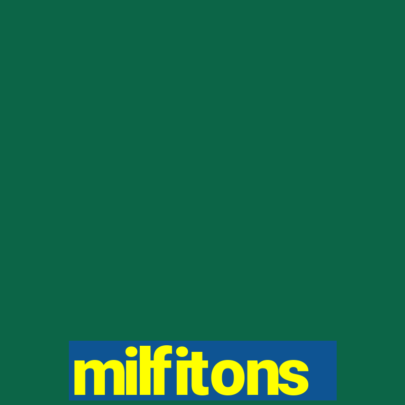 milfitons