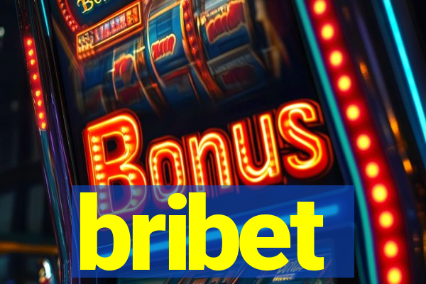 bribet