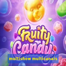 multishow multicanais