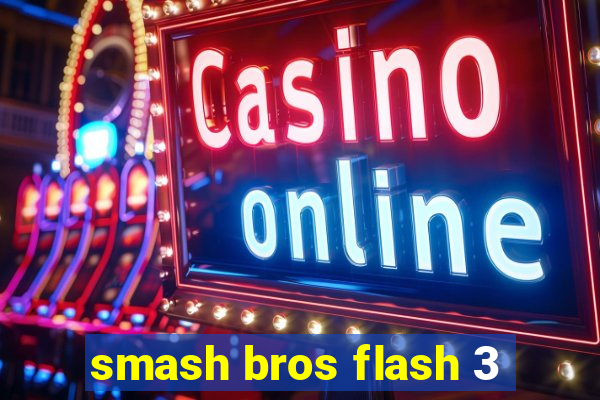 smash bros flash 3