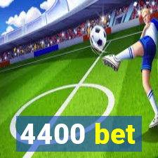 4400 bet