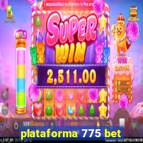 plataforma 775 bet