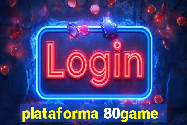 plataforma 80game