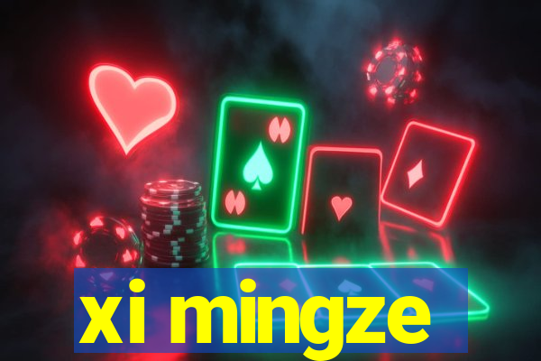 xi mingze