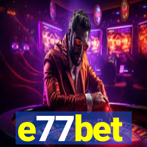 e77bet