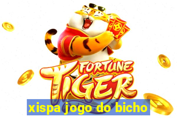 xispa jogo do bicho