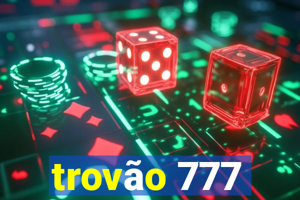 trovão 777