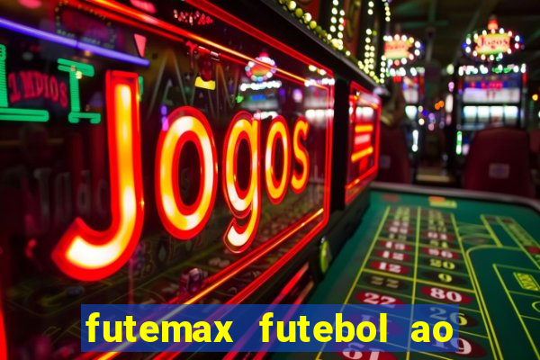 futemax futebol ao vivo hd