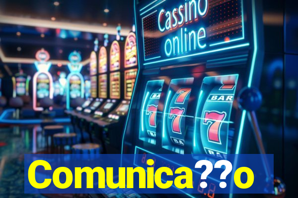 Comunica??o