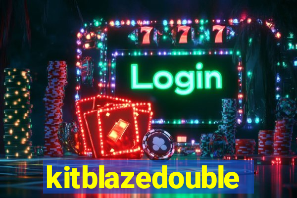 kitblazedouble