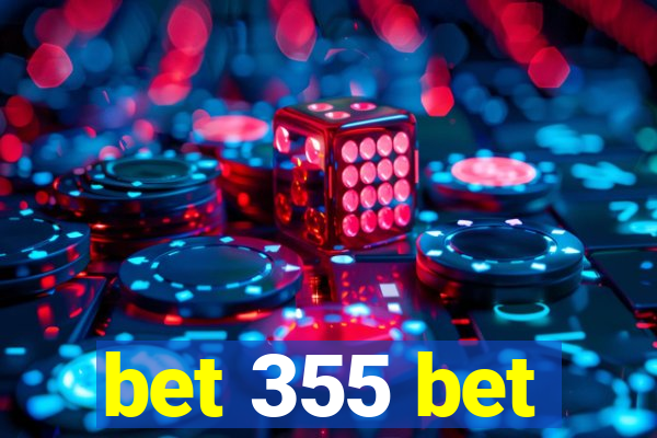 bet 355 bet