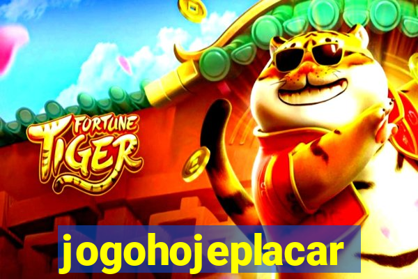 jogohojeplacar