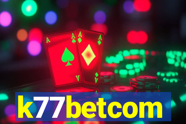 k77betcom