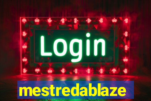 mestredablaze