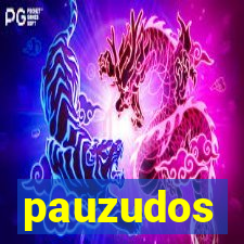 pauzudos