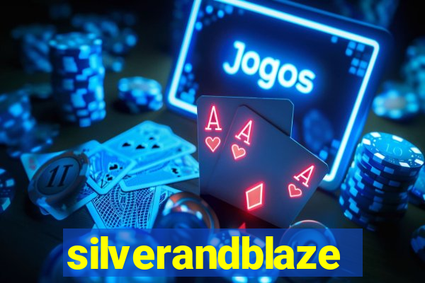 silverandblaze